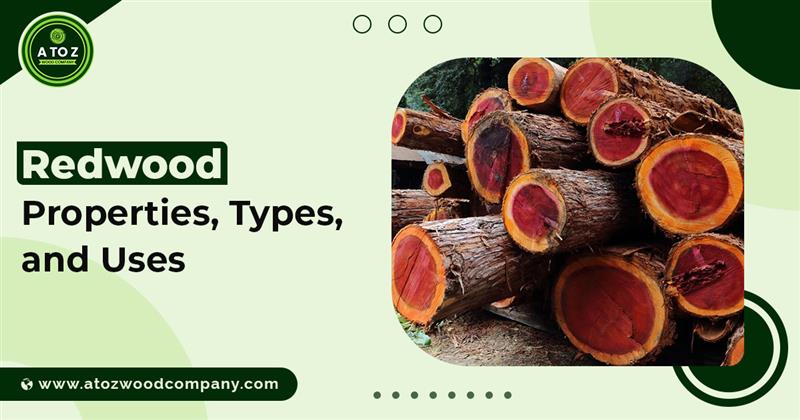 redwood properties, types and uses